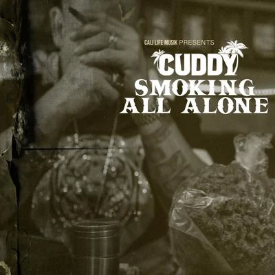 Smoking All Alone 专辑 Cuddy