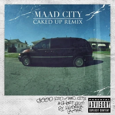 M.A.A.D City (Caked Up Remix) 專輯 Caked Up