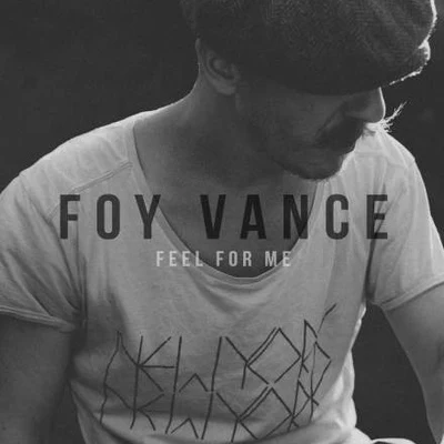 Feel For Me 專輯 Foy Vance