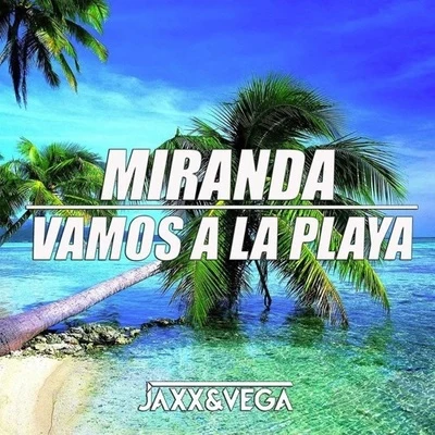 Vamos A La Playa (Jaxx & Vega Festival Mix) 專輯 Jaxx & Vega