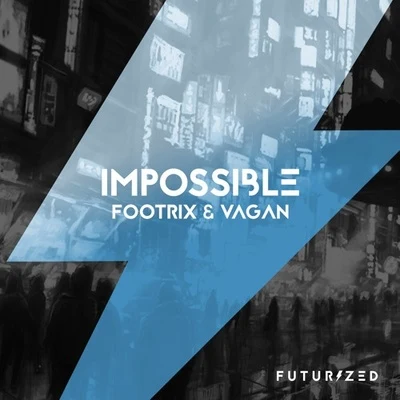 Impossible 專輯 FootriX/Cloonee/Issa/Malaa/Dombresky