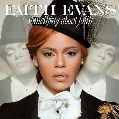 Something About Faith (Best Buy Bonus Track Edition) 专辑 Faith Evans