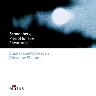 Schönberg : Pierrot lunaire & Erwartung-Elatus 專輯 Staatskapelle Dresden/Berlin Radio Symphony Orchestra/Natalie Dessay/Erich Leinsdorf/Karl Christian Kohn