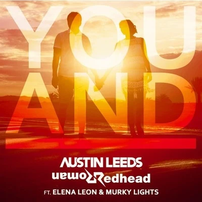 You and I ft. Elena Leon & Murky Lights (Original Mix) 專輯 Jakub Ondra/Redhead Roman