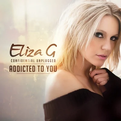 Addicted to You 专辑 Eliza G/Edson Pride