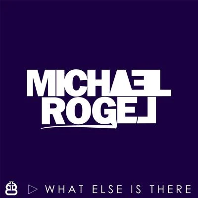 What Else is There 專輯 Michael Rogel