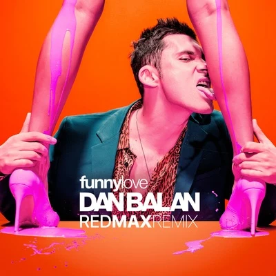 Funny Love (Red Max Remix) 专辑 Dan Bălan