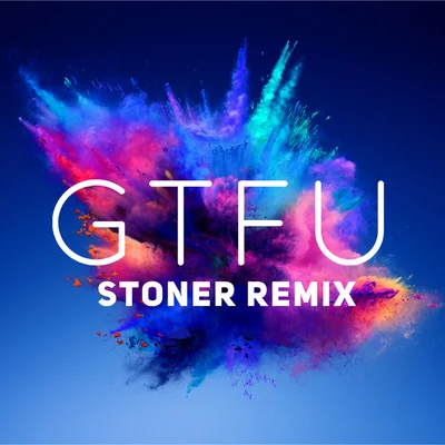 Gtfu (Stoner Remix) 專輯 Stoner/Snap Capone/Link Up TV