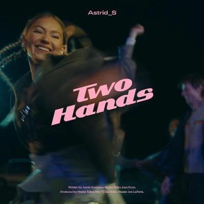 Two Hands 专辑 Astrid S