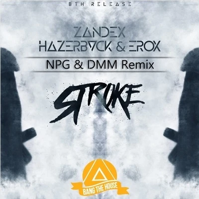 Stroke (N.P.G & DMM Remix) 专辑 N.P.G/Wanden