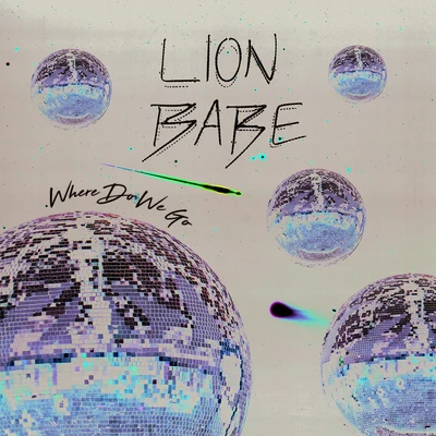 Where Do We Go 專輯 LION BABE