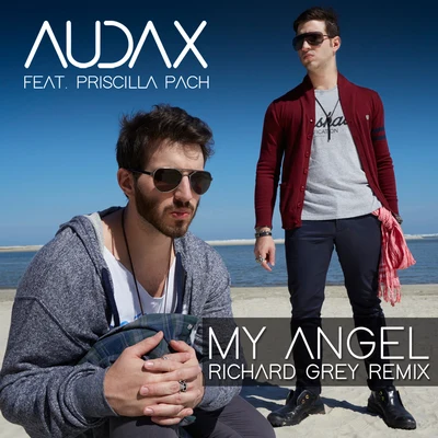 My Angel (Richard Grey Remix) 专辑 Audax