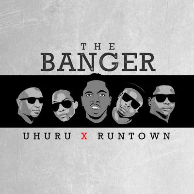 The Banger (feat. Uhuru) 專輯 Runtown/Stormrex/M.I Abaga/Phyno