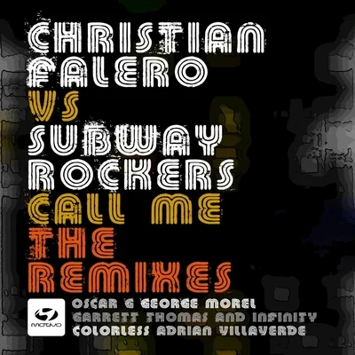 Call Me - The Remixes (Christian Falero Vs Subway Rockers) 專輯 Christian Falero/Adrian Villaverde