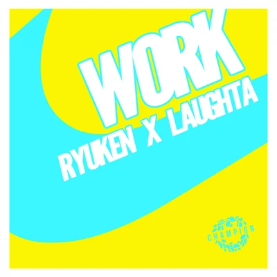 Work 專輯 Laughta/Mez/K9/ROXXX/FFSYTHO