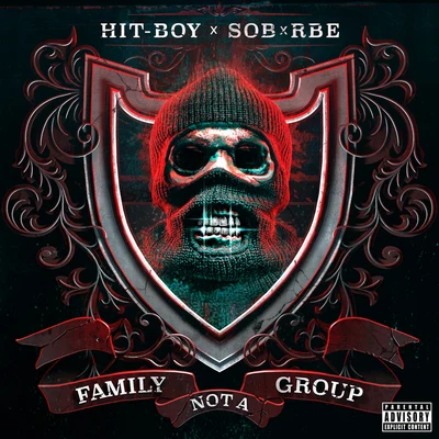 Family Not A Group 專輯 Hit-Boy/Freddie Gibbs/Big Sean