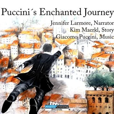 Jennifer Larmore MAERKL, K.: Puccini&#x27;s Enchanted Journey (music by G. Puccini)