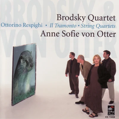 Respighi: Il Tramonto - String Quartets 專輯 Olle Skold/Stefan Dahlberg/Eva Eriksson/Anders Eby/Anne Sofie von Otter