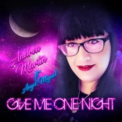 Andrea MartinL’TricSean Declase Give Me One Night