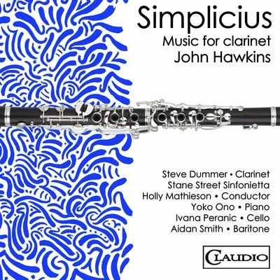 Music for Clarinet by John Hawkins, Vol. 1: Simplicius 專輯 Isata Kanneh-Mason/Holly Mathieson/Royal Liverpool Philharmonic Orchestra/Clara Schumann