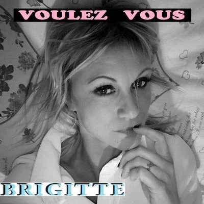 VOULEZ VOUS 專輯 Brigitte