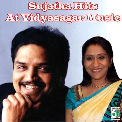 Sujatha Hits at Vidyasagar Music 專輯 Sujatha