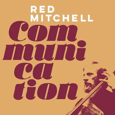 Communication 專輯 Red Mitchell