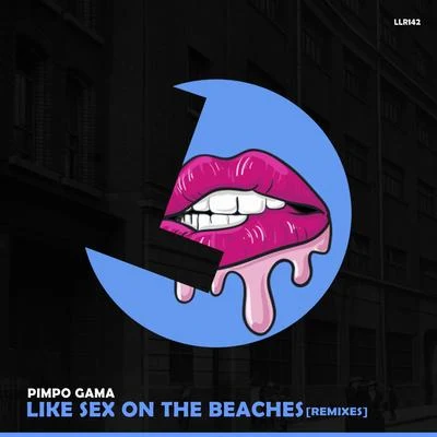 Like *** on the Beaches 專輯 Malikk/Pimpo Gama