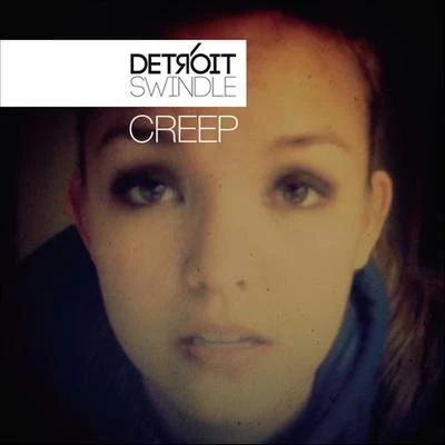 Creep 專輯 Detroit Swindle