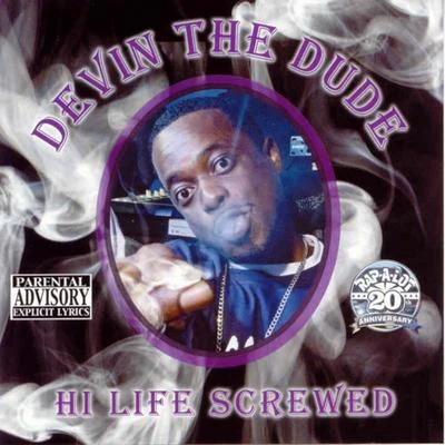 Hi Life (Screwed) 專輯 Devin the Dude/Juan Gotti/Carolyn Rodriguez/SPM