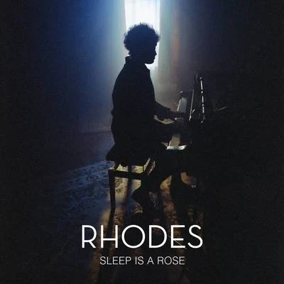 Sleep Is a Rose 專輯 RHODES