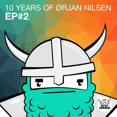 Ørjan Nilsen 10 Years Of Orjan Nilsen EP#2