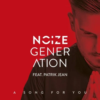 Noize GenerationDBN A Song For You (feat. Patrik Jean)