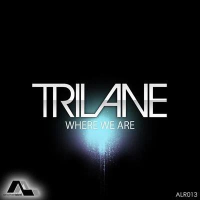 Where We Are 专辑 Electrick Village/Trilane