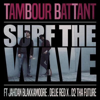 Tambour BattantDubskieBadjokes Surf the Wave