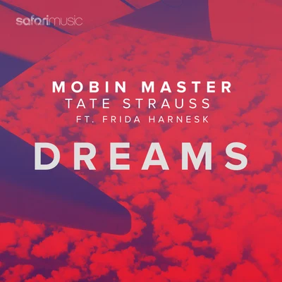 Dreams ft Frida Harnesk 專輯 Mobin Master/DJ Bliss/Raindropz!