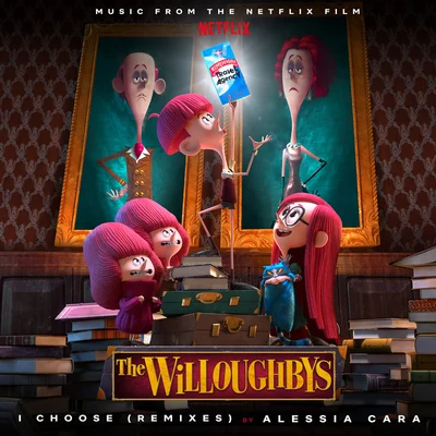 I Choose (From The Netflix Original Film The Willoughbys Remixes) 專輯 Alessia Cara