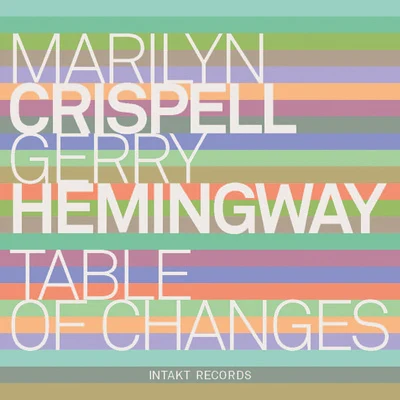 Marilyn CrispellJoe LovanoCarmen Castaldi CRISPELL, MarilynHEMINGWAY, Gerry: Table of Changes