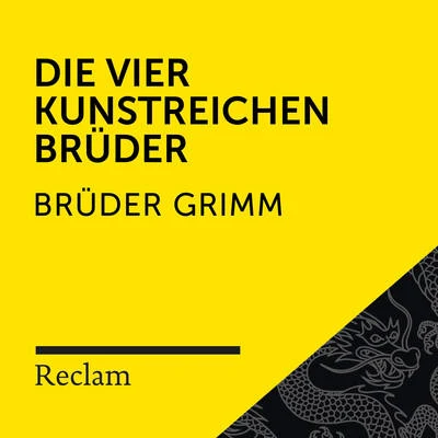 Brüder Grimm: Die vier kunstreichen Brüder (Reclam Hörbuch) 專輯 Reclam Hörbücher/Sebastian Dunkelberg/Friedrich Schiller