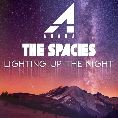 Lighting Up The Night 專輯 The Spacies