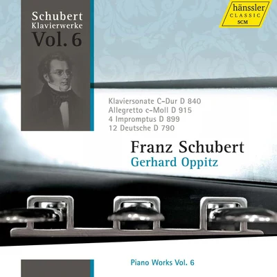 SCHUBERT, F.: Piano Works, Vol. 6 (Oppitz) - Piano Sonata No. 15, D. 8404 Impromptus, D. 89912 German Dances, D. 790 专辑 Gerhard Oppitz/Academy of St. Martin in the Fields/Garrick Ohlsson