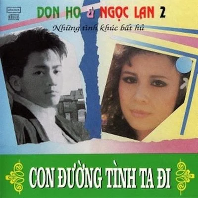 Con đường tình ta đi Vol.2 - Don Hồ - Ngọc Lan 專輯 Ngoc Lan