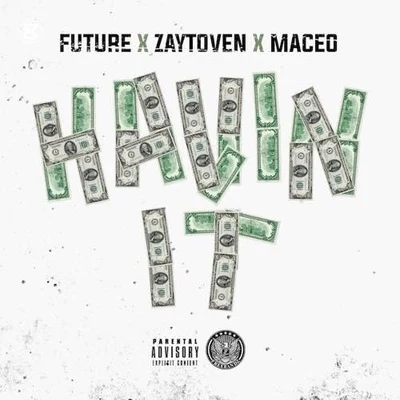 Havin It 專輯 Future/Gucci Mane/Hyde/K.E. On The Track/Scotty Drippin