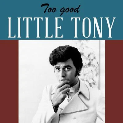 Too good 专辑 Salvatore Adamo/Little Tony/Bobby Solo/The Renegades