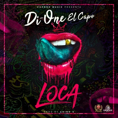 Loca 专辑 Sacra Mr Melody/Di-One El Capo