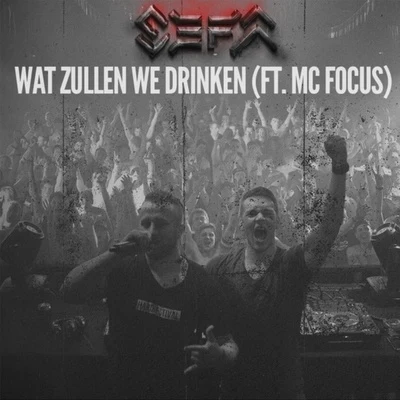 Wat Zullen We Drinken 專輯 Sefa/Enam/Freda Rhymz/Lord Paper/Quintino & Blasterjaxx