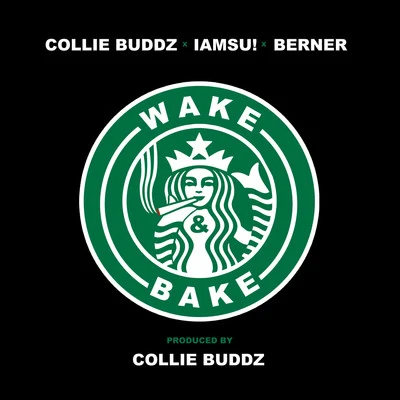 Collie Buddz Wake & Bake (feat. Iamsu!, Berner)