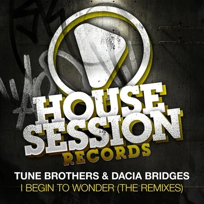 I Begin to Wonder (The Remixes) 專輯 Tune Brothers/Stephen Pickup/Corey Andrew/Jewelz