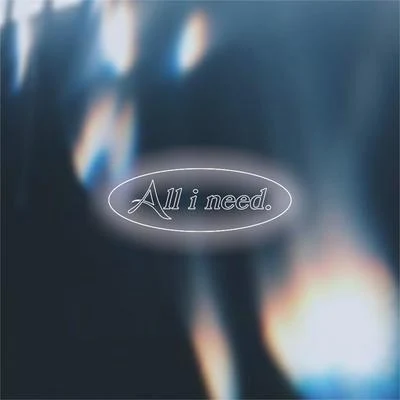 All I Need 專輯 Houis/Blushko