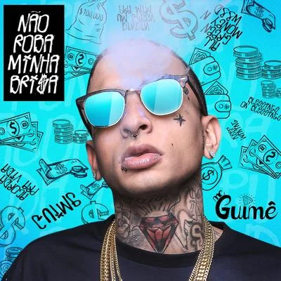 Não Roba Minha Brisa 專輯 MC Guime